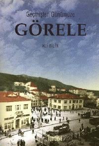 Geçmişten Günümüze Görele | Ali Bilir | Kitabevi Yayınları