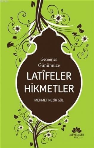 Geçmişten Günümüze Latifeler Hikmetler | Mehmet Nezir Gül | Mevsimler 