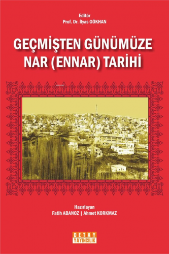 Geçmişten Günümüze Nar (Ennar ) Tarihi | İlyas Gökhan | Detay Yayıncıl