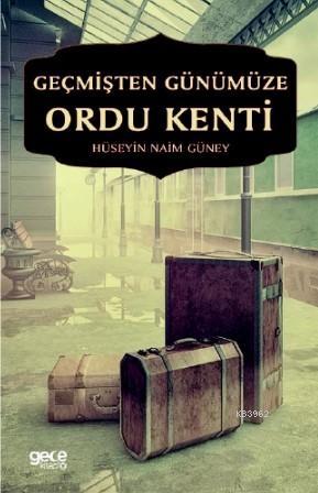 Geçmişten Günümüze Ordu Kenti | Hüseyin Naim Güney | Gece Kitaplığı Ya