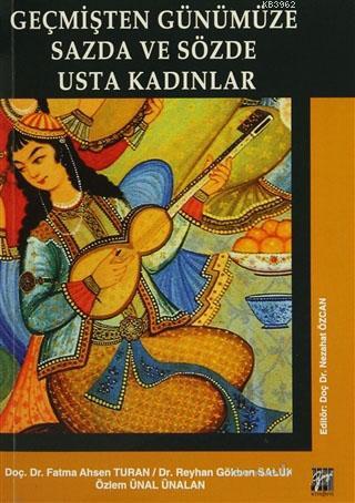 Geçmişten Günümüze Sazda ve Sözde Usta Kadınlar | Fatma Ahsen Turan | 