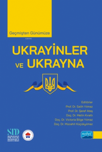 Geçmişten Günümüze Ukrayinler ve Ukrayna | Mücahit Küçükyılmaz | N