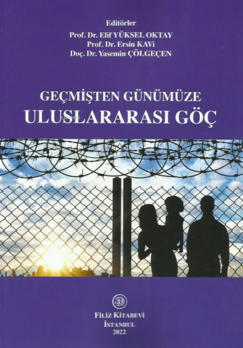 Geçmişten Günümüze Uluslararası Göç | Ersin Kavi | Filiz Kitabevi