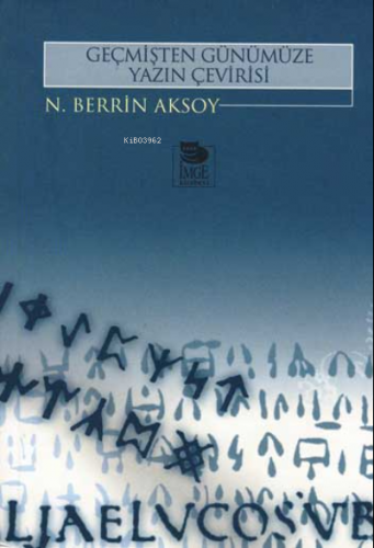 Geçmişten Günümüze Yazın Çevirisi | Berrin Karayazıcı Aksoy | İmge Kit