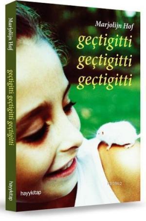 GeçtiGitti GeçtiGitti GeçtiGitti | Marjolin Hot | Hayy Kitap