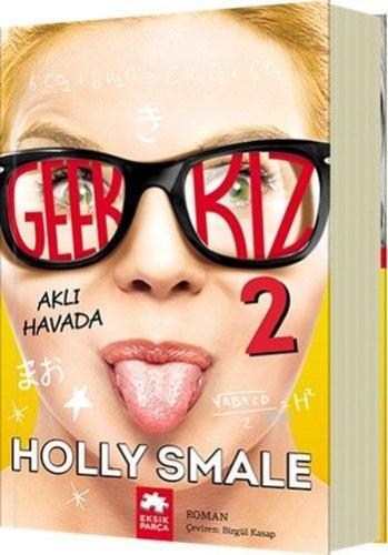 Geek Kız 2 - Aklı Havada | Holly Smale | Eksik Parça Yayınları