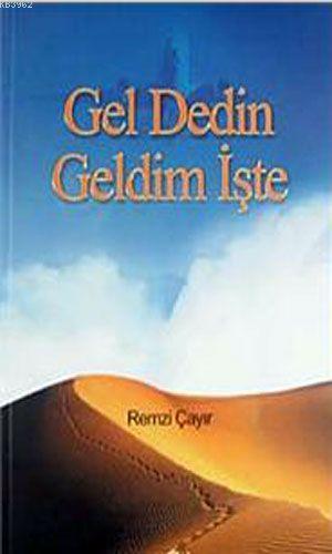 Gel Dedin Geldim İşte | Remzi Çayır | Akçağ Basım Yayım Pazarlama