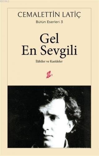 Gel En Sevgili İlahiler ve Kasideler | Cemalettin Latiç | Okur Kitaplı