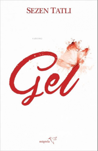 Gel | Sezen Tatlı | Müptela Yayınevi