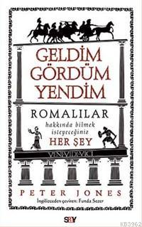 Geldim Gördüm Yendim; Romalılar Hakkında Bilmek İstediğiniz Her Şey | 