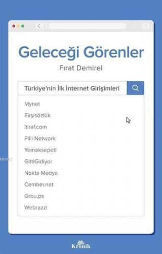 Geleceği Görenler; Türkiye'nin İlk İnternet Girişimleri | Fırat Demire