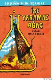 Geleceğin Bilim İnsanları - İşe Yaramaz Ağaç | Nash Kramer | Doğan Çoc