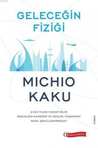 Geleceğin Fiziği | Michio Kaku | Odtü Yayıncılık