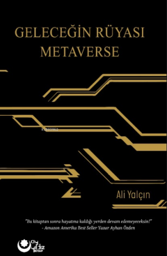 Geleceğın Rüyası Metaverse | Ali Yalçın | Ayyıldız Yayınları