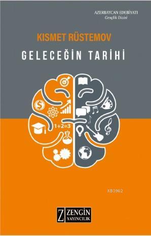 Geleceğin Tarihi | Kısmet Rüstemov | Zengin Yayıncılık