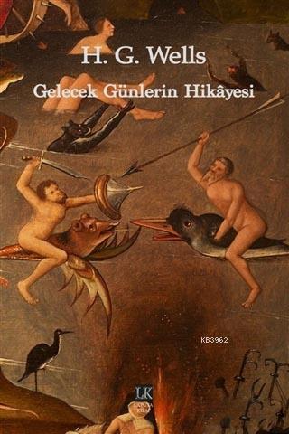 Gelecek Günlerin Hikayesi | Herbert George Wells | Laputa Kitap