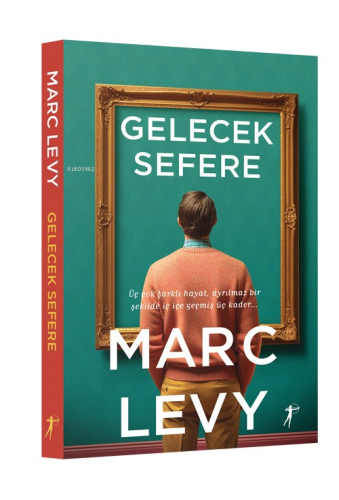 Gelecek Sefere | Marc Levy | Artemis Yayınları