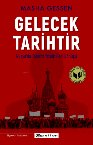 Gelecek Tarihtir | Masha Gessen | Epsilon Yayınevi