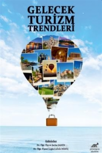 Gelecek Turizm Trendleri | Sedat Şahin | Paradigma Akademi Yayınları