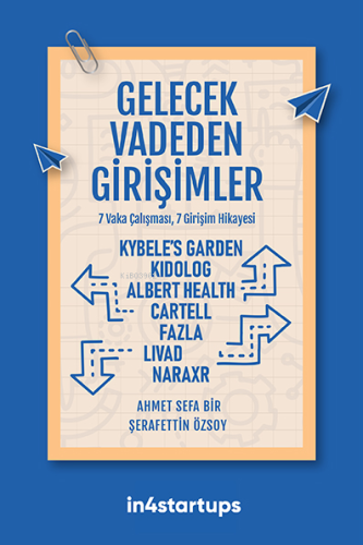 Gelecek Vadeden Girişimler;7 Vaka Çalışması, 7 Girişim Hikâyesi | Şera