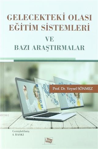 Gelecekteki Olası Eğitim Sistemleri ve Bazı Araştırmalar | Veysel Sönm