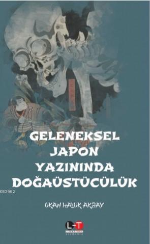 Geleneksel Japon Yazınında Doğaüstücülük | Okan Haluk Akbay | Literatü