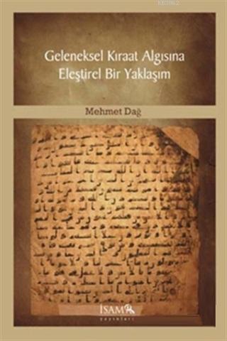 Geleneksel Kıraat Algısına Eleştirel Bir Yaklaşım | Mehmet Dağ | İSAM 