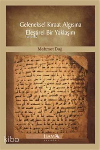 Geleneksel Kıraat Algısına Eleştirel Bir Yaklaşım | Mehmet Dağ | İSAM 