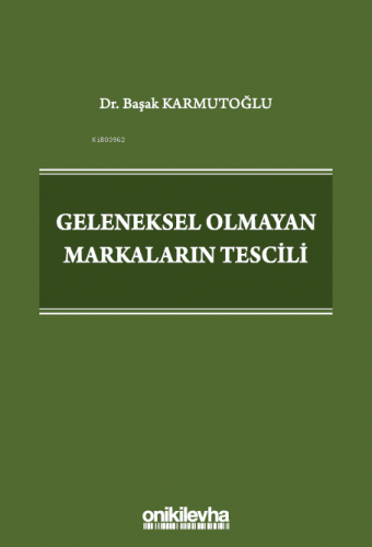 Geleneksel Olmayan Markaların Tescili | Başak Karmutoğlu | On İki Levh