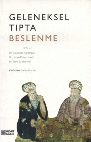 Geleneksel Tıbba Göre Beslenme | Gulamrıza Kürdefşârî | Hikmet Ağacı Y