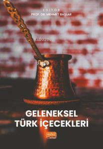 Geleneksel Türk İçecekleri | Mehmet Başlar | Nobel Bilimsel Eserler