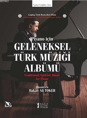 Geleneksel Türk Müziği Albümü - Piyano için; Traditional Turkish Music