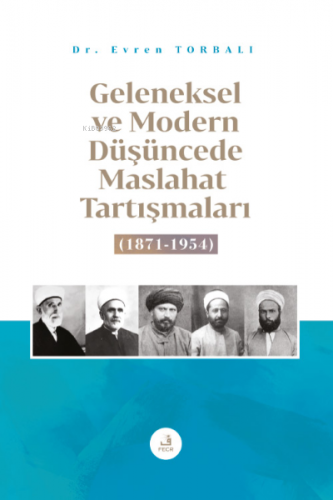 Geleneksel ve Modern Düşüncede Maslahat Tartışmaları (1871-1954) | Evr