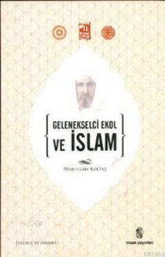 Gelenekselci Ekol ve İslam | Nurullah Koltaş | İnsan Yayınları