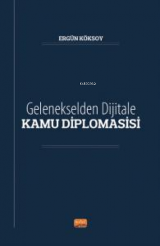 Gelenekselden Dijitale Kamu Diplomasisi | Ergün Köksoy | Nobel Bilimse