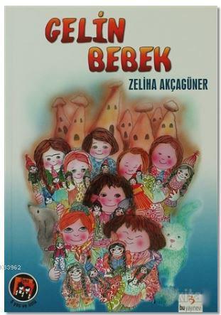 Gelin Bebek | Zeliha Akçagüner | Bu Yayınevi