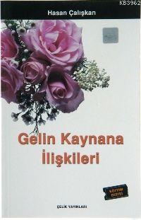 Gelin Kaynana İlişkileri | Hasan Çalışkan | Çelik Yayınevi