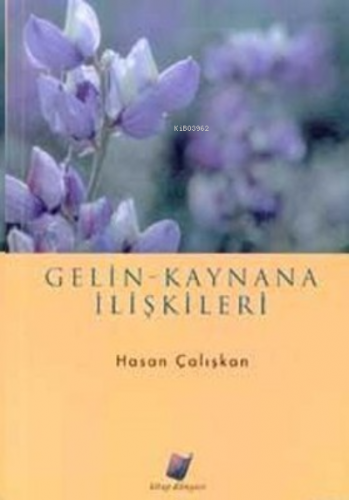 Gelin - Kaynana İlişkileri | Hasan Çalışkan | Kitap Dünyası