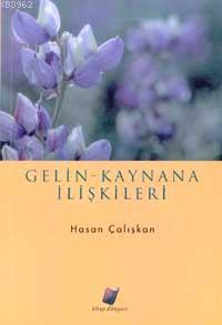 Gelin - Kaynana Ilişkileri | Hasan Çalışkan | Kitap Dünyası