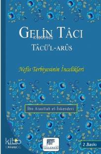 Gelin Tâcı Tâcü'l Arûs | İbn Atâullah el-İskenderî | Gelenek Yayıncılı