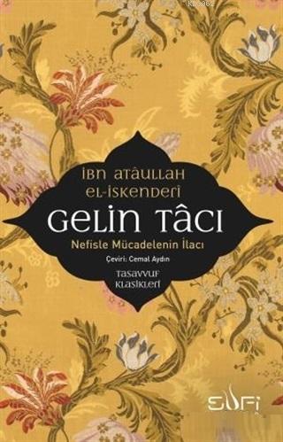 Gelin Tacı | İbn Atâullah el-İskenderî | Sufi Kitap