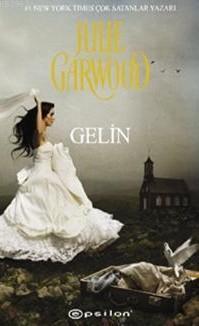 Gelin | Julie Garwood | Epsilon Yayınevi