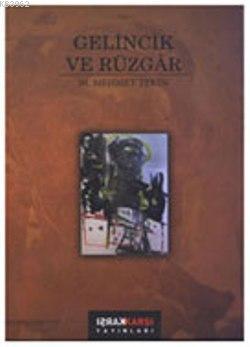 Gelincik ve Rüzgâr | M. Mehmet Tekin | Karşı Yayınları