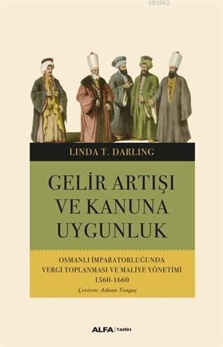 Gelir Artışı ve Kanuna Uygunluk; Osmanlı İmparatorluğunda Vergi Toplan