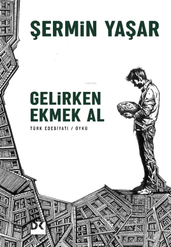 Gelirken Ekmek Al | Şermin Yaşar | Doğan Kitap