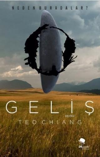 Geliş | Ted Chiang | Monokl Yayınları