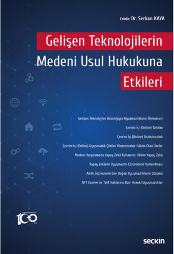 Gelişen Teknolojilerin Medeni Usul Hukukuna Etkileri | Serkan Kaya | S