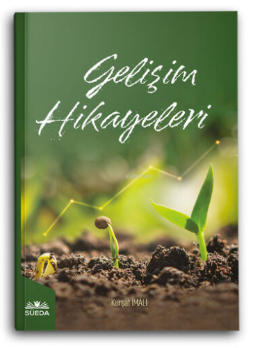 Gelişim Hikayeleri | Kürşat İmalı | Süedâ Yayıncılık