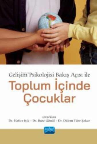 Gelişim Psikolojisi Bakış Açısı ile Toplum İçinde Çoçuklar | Hatice Iş