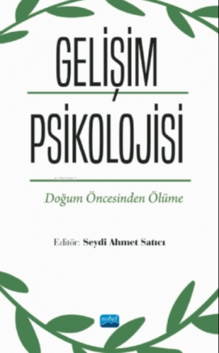 Gelişim Psikolojisi - Doğum Öncesinden Ölüme | Seydi Ahmet Satıcı | No